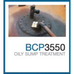 BCP3550™ OILY SUMP TREATMENT